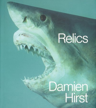 Book cover of Damien Hirst: Relics by Francesco Bonami, Abdellah Karroum and Michael Craig-Martin