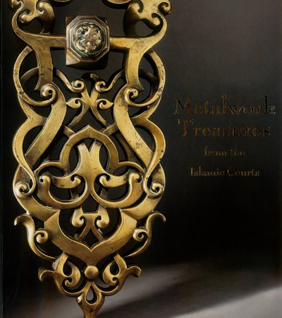 Book cover of Metalwork Treasures from the Islamic Courts by James Allan