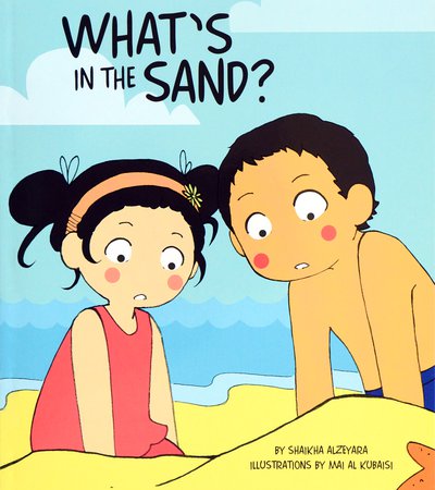 Book cover of What's in the Sand? by Shaikha Al Zeyarra and illustrated by Mai Al Kubaisi